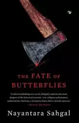 The Fate of Butterflies - Sahgal Nayantara