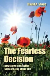 The Fearless Decision - David A. Stone