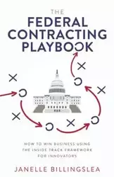 The Federal Contracting Playbook - Janelle Billingslea