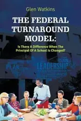 The Federal Turnaround Model - Glen Watkins