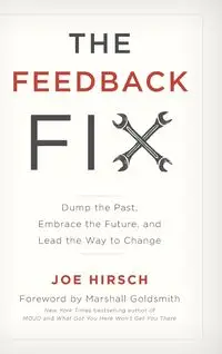 The Feedback Fix - Joe Hirsch
