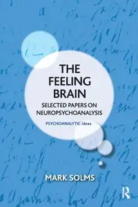 The Feeling Brain - Mark Solms