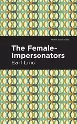 The Female-Impersonators - Earl Lind