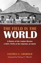 The Field Is the World - Stephen V. Crowder