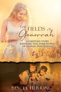 The Fields of Gomorrah - Stacey Herring