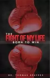 The Fight of My Life - Thomas Beavers