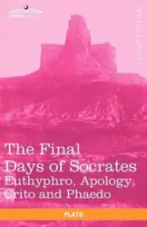 The Final Days of Socrates - Plato