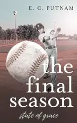 The Final Season - Putnam E. C.