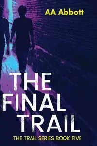 The Final Trail - Abbott AA