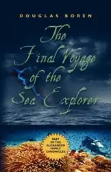 The Final Voyage of the Sea Explorer - Douglas Boren