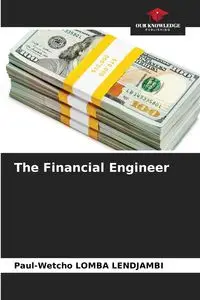 The Financial Engineer - Lomba Lendjambi Paul-Wetcho