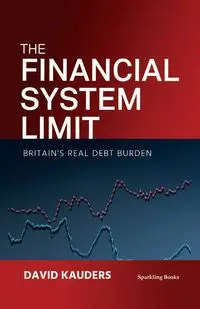 The Financial System Limit - David Kauders