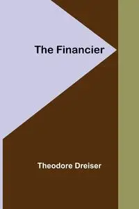 The Financier - Theodore Dreiser