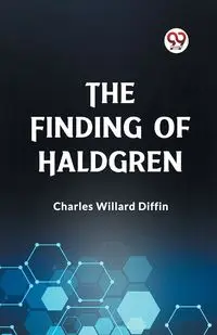 The Finding of Haldgren - Charles Willard Diffin