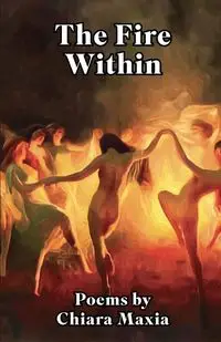 The Fire Within - Maxia Chiara