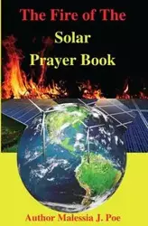 The Fire of The Solar Prayer Book - Poe Malessia  J.