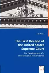 The First Decade of the United States Supreme Court - Jude Pfister