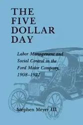 The Five Dollar Day - Stephen Meyer III