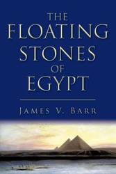 The Floating Stones of Egypt - James V. Barr