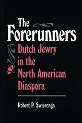 The Forerunners - Swierenga Robert P.