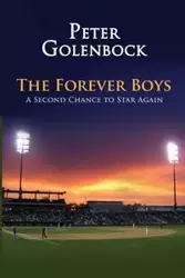 The Forever Boys - Peter Golenbock