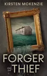 The Forger and the Thief - McKenzie Kirsten