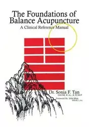 The Foundations of Balance Acupuncture - Sonia F. Tan