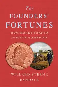 The Founders' Fortunes - Randall Willard Sterne