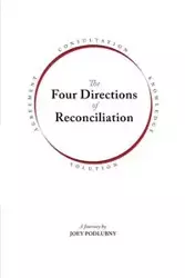 The Four Directions of Reconciliation - Joey Podlubny