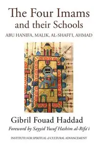 The Four Imams and Their Schools - Haddad Shaykh Gibril Fouad