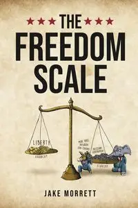 The Freedom Scale - Jake Morrett