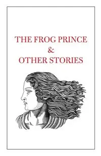 The Frog Prince & Other Stories - Shah Tahir