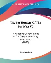 The Fur Hunters Of The Far West V2 - Ross Alexander