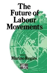 The Future of Labour Movements - Regini Marino