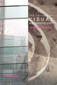 The Future of Visual Anthropology - Sarah Pink