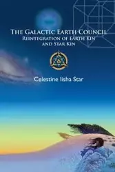 The Galactic Earth Council - Star Celestine