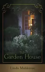 The Garden House - Linda Mahkovec