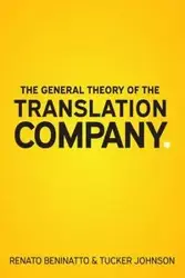 The General Theory of the Translation Company - Renato Beninatto