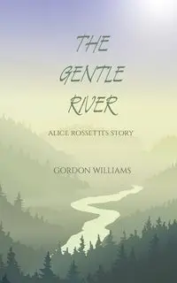 The Gentle River - Williams Gordon