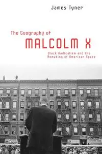 The Geography of Malcolm X - James Tyner