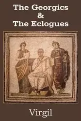 The Georgics & The Eclogues - Virgil