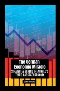 The German Economic Miracle - PRINCEWILL LAGANG