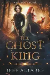 The Ghost King - Jeff Altabef