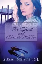 The Ghost and Christie McFee - Suzanne Stengl