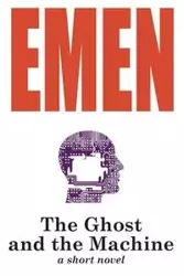 The Ghost and the Machine - Emen