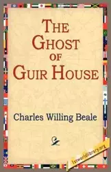 The Ghost of Guir House - Charles Beale Willing