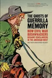 The Ghosts of Guerrilla Memory - Matthew Christopher Hulbert