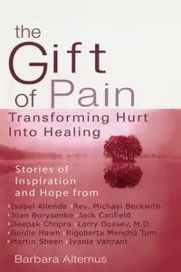 The Gift of Pain - Barbara Altemus