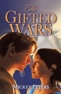 The Gifted Wars - Mickey Peters