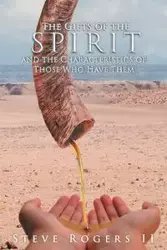 The Gifts of the Spirit and the Characteristics of Those Who Have Them - Steven L. Rogers II